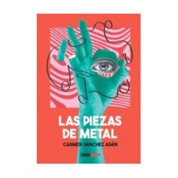 LIBROS INDIE Las Piezas De Metal