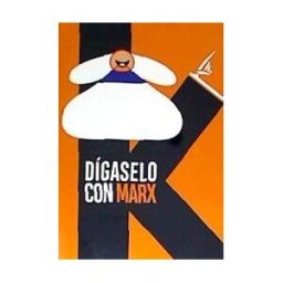 Ediciones GPS Madrid S.L. Digaselo Con Marx
