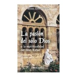 Monte Carmelo La Pasión Del Solo Dios
