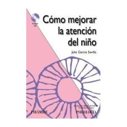 Ediciones Pirámide Cómo Mejorar La Atención Del Niño