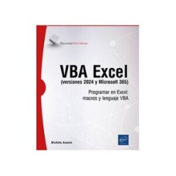 EDICIONES ENI Vba Excel (versiones 2024 Y Microsoft 365)