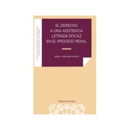 Comares El Derecho A Una Asistencia Letrada Eficaz En El Proceso Penal