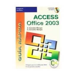 Ediciones Paraninfo, S.A Guía Rápida. Access Office 2003