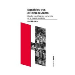 Marcial Pons Ediciones de Historia, S.A. Españoles Tras El Telón De Acero