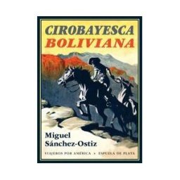 Ediciones Espuela de Plata Cirobayesca Boliviana