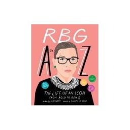 SMITH STREET BOOKS Rbg A To Z: The Life Of An Icon From Aclu To Gen Z