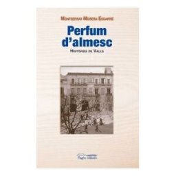 Pags Editors, S.L. Perfum D'almesc: Histries De Valls