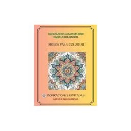 Amazon Digital Services LLC - Kdp Mandalas En Color: Un Viaje A La Relajación: Patrones Geométricos Para Encontrar Paz Interior Y Liberar Tu Creatividad