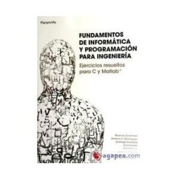 Ediciones Paraninfo, S.A Fundamentos De Informática Y Programación Para Ingeniería