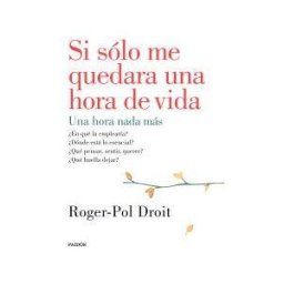 Ediciones Paidós Ibérica Si Sólo Me Quedara Una Hora De Vida