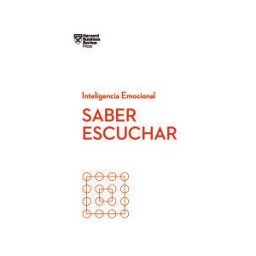 Editorial Reverte Saber Escuchar. Serie Inteligencia Emocional Hbr