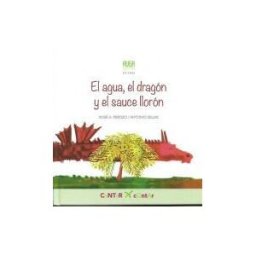 Auga Editora El Agua, El Dragón Y El Sauce Llorón
