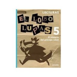 Anaya Educación Lecturas 5: El Misterio Del Príncipe Robot.