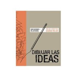 Anaya Multimedia Dibujar Las Ideas: Dibujar A Mano Para Diseñar Mejor