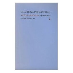 Quaderns Crema Una Reina Per A Curial