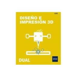 Oxford University Press España, S.A. Inicia Tecnología Eso. Diseño E Impresión 3d