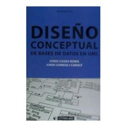 Editorial UOC, S.L. Diseño Conceptual De Bases De Datos En Uml