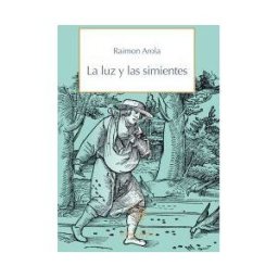 EL GALLO DE ORO La Luz Y Las Simientes