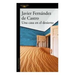 ALFAGUARA Una Casa En El Desierto