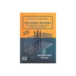 Editorial Club Universitario Construcción De Estructuras De Hormigón Armado Adaptado A Las Instrucciones Eme, Efhe Y Ncse