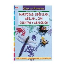 Editorial El Drac, S.L. Serie Abalorios N 28. Mariposas, Libélulas, Abejas... Con Cuentas Y Abalorios