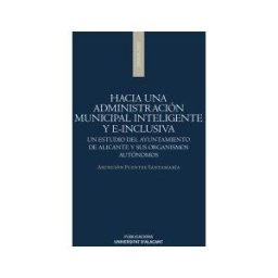 Publicacions Universitat Alacant Hacia Una Administración Municipal Inteligente Y E-inclusiva