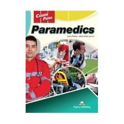 Express Publishing Career Paths: Paramedics Student's Book With Digibooks App (includes Audio Video)