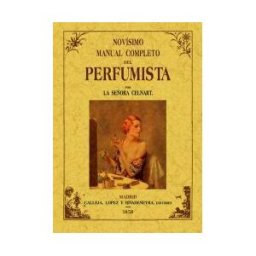 Editorial Maxtor Novísimo Manual Completo Del Perfumista