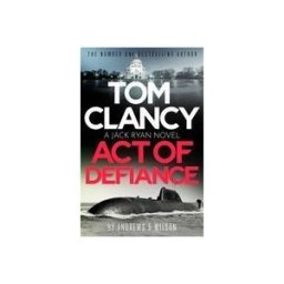 Little, Brown Book Group Tom Clancy Act Of Defiance