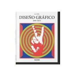 TASCHEN ESPAñA, S.A.U. Diseño Gráfico. 1890-hoy