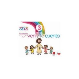 EDICIONES SM Religión Católica. 3 Años. Nuestra Casa. Ven Y Te Cuento.