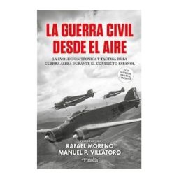 Editorial Pinolia, S.l. La Guerra Civil Desde El Aire