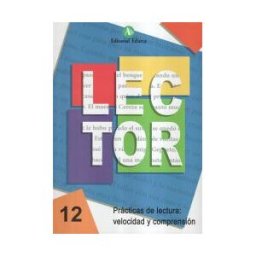 Editorial Nadal-Arcada S.L. Lector 12. Prácticas De Lectura: Velocidad Y Comprensión