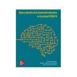 McGraw-Hill Interamericana de España S.L. Retos Y Desafíos De La Innovación Educativa En La Era Post-covid19 (pod)