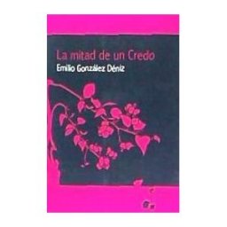 Cam-PDS Editores / CanariaseBook La Mitad De Un Credo . Tiempos De Silencio
