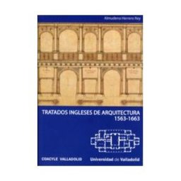 Ediciones Universidad de Valladolid Tratados Ingleses De Arquitectura 1563-1663