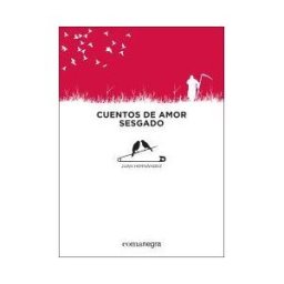 Editorial Comanegra S.L. Cuentos De Amor Sesgado