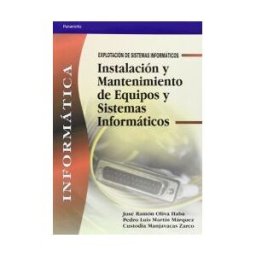 Ediciones Paraninfo, S.A Instalación Y Mantenimiento De Equipos Y Sistemas Informáticos