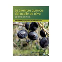 Editorial Acribia, S.A. La Aventura Química Del Aceite De Oliva: Del Olivar A La Mesa