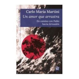 Editorial Sal Terrae Un Amor Que Arrastra: En Camino Con Pablo Hacia Jerusalén