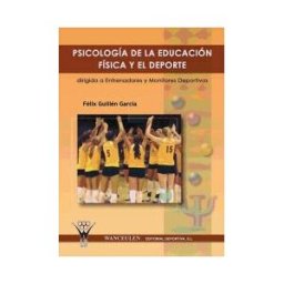 Wanceulen Editorial S.L. Psicología De La Educación Física Y El Deporte