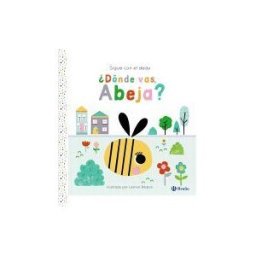 Editorial Bruño Sigue Con El Dedo. dónde Vas, Abeja?