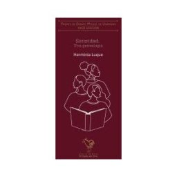 El Gallo De Oro Sororidad. Una Genealogía (xxiii Premio Miguel Unamuno)