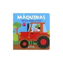 Susaeta Ediciones Abre La Solapa Y Verás. Máquinas
