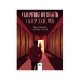 Grupo Editorial Círculo Rojo SL A Las Puertas Del Corazón Y La Despedida Del Amor