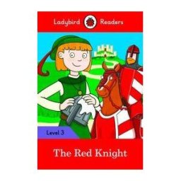 Editorial Vicens Vives The Red Knight: Ladybird Readers Level 3