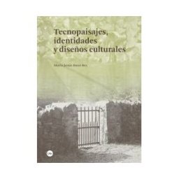 Publicacions i Edicions de la Universitat de Barcelona Tecnopaisajes, Identidades Y Diseños Culturales