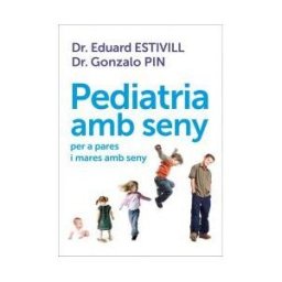 Plaza Janés Pediatria Amb Seny Per A Pares I Mares Amb Seny