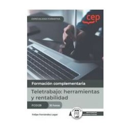 Editorial CEP Manual. Teletrabajo: Herramientas Y Rentabilidad (fcoi29). Especialidades Formativas