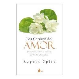 Editorial Sirio Las Cenizas Del Amor : Aforismos Sobre La Esencia De La No-dualidad